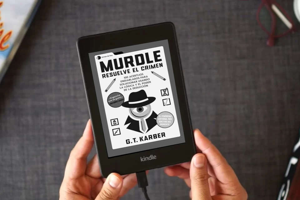 Lea en línea Murdle: Resuelve el crimen: 100 acertijos endiablados para solucionar usando la lógica y el poder de la deducción (Voces de hoy) como un eBook Kindle