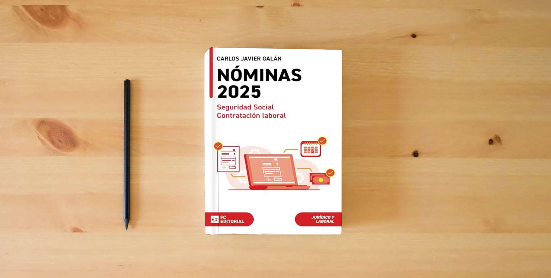 The book Nóminas, Seguridad Social y Contratación Laboral 2025 is on the table