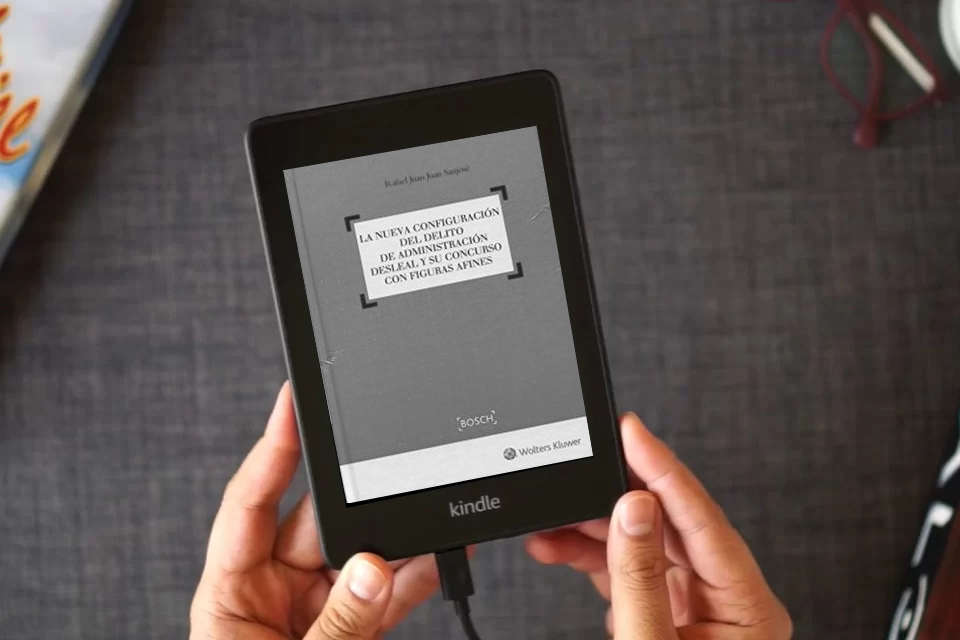 Lea en línea Nueva configuración del delito de administración desleal y su concurso con figur (FONDO) como un eBook Kindle