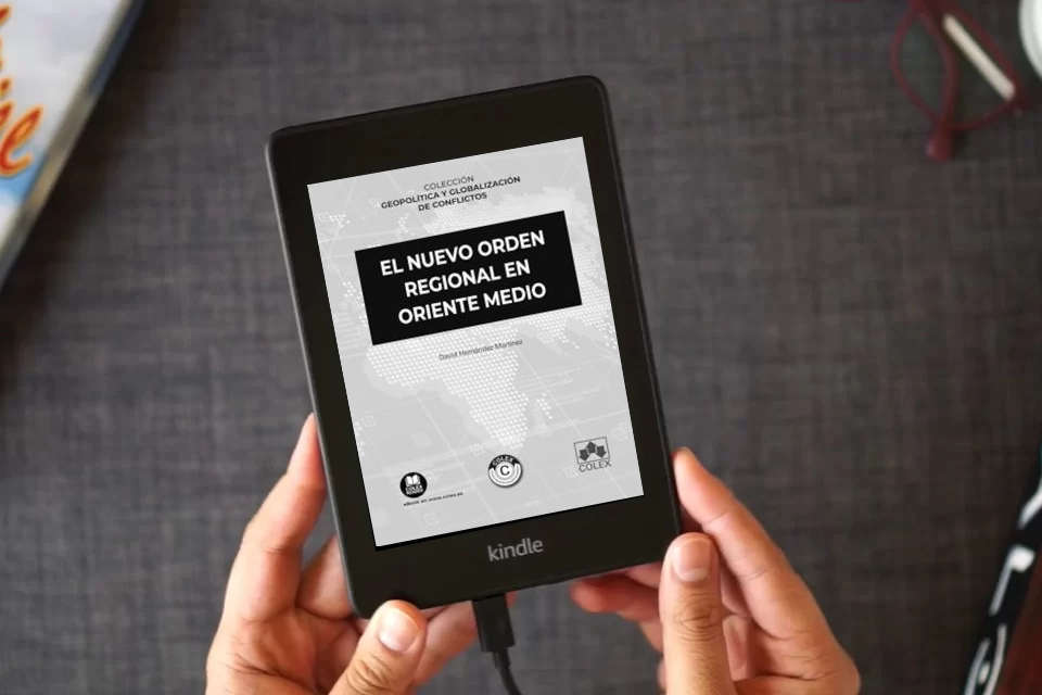 Lea en línea El nuevo orden regional en Oriente Medio: 3 (Colección geopolítica y globalización de conflictos) como un eBook Kindle