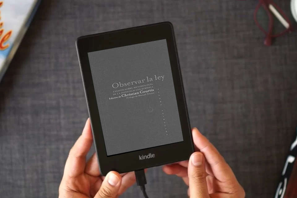 Lea en línea Observar La Ley. Ensayos Sobre Metodología De La Investigación Jurídica (ESTRUCTURAS Y PROCESOS - DERECHO) como un eBook Kindle