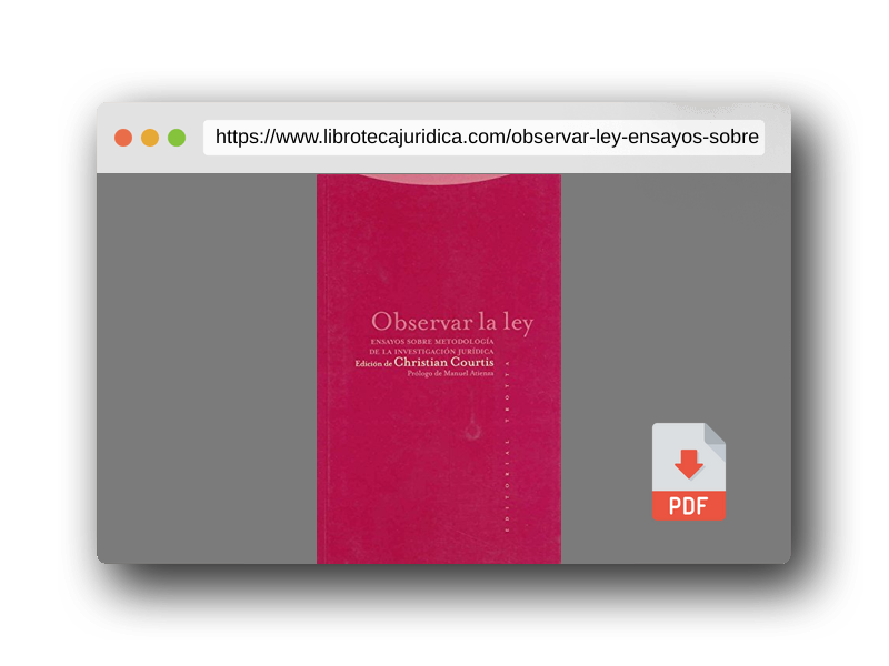 Vista previa del PDF del libro Observar La Ley. Ensayos Sobre Metodología De La Investigación Jurídica (ESTRUCTURAS Y PROCESOS - DERECHO)