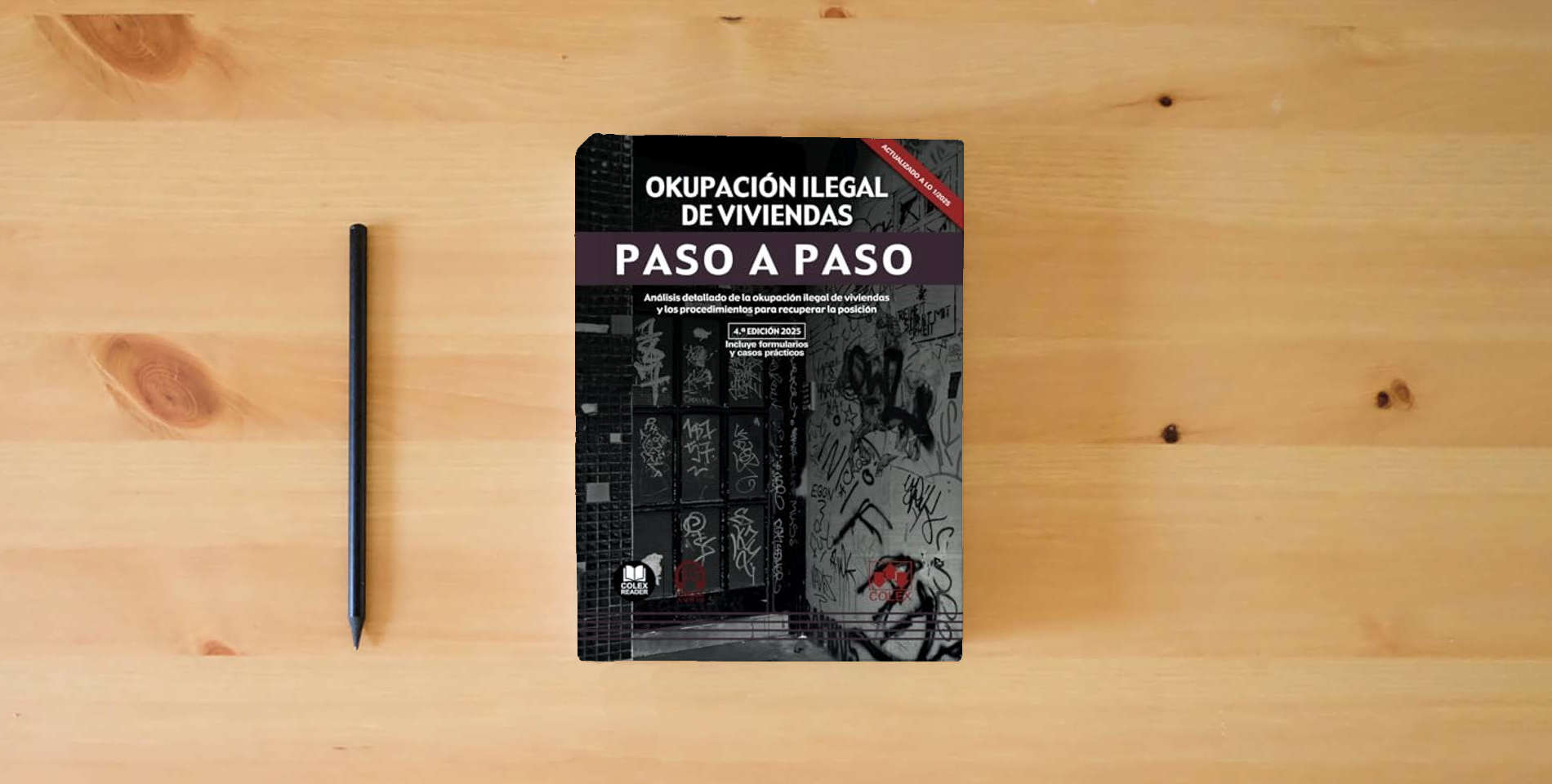 The book Okupación ilegal de viviendas. Paso a paso: Análisis detallado de la okupación ilegal de viviendas y los procedimientos para recuperar la posición is on the table