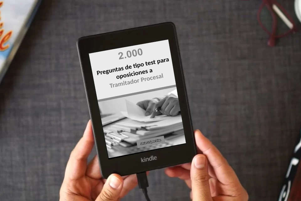 Lea en línea Oposiciones a Tramitador Procesal: 2.000 Preguntas de Tipo Test Resueltas para Preparar el Examen como un eBook Kindle