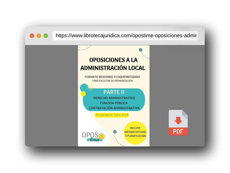 Vista previa del PDF del libro OPOSTIME OPOSICIONES A LA ADMINISTRACIÓN LOCAL. TEMARIO COMÚN ESQUEMATIZADO (PARTE II): Derecho administrativo, Función pública y Contratación administrativa (Actualizados) (PREPARACIÓN OPOSICIONES)