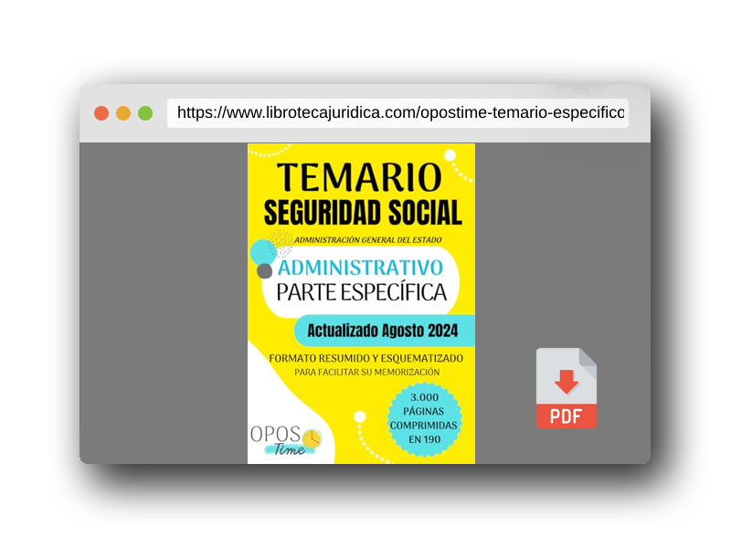 Vista previa del PDF del libro OPOSTIME. TEMARIO ESPECÍFICO SEGURIDAD SOCIAL: Formato resumido y esquematizado para facilitar su memorización (PREPARACIÓN OPOSICIONES SEGURIDAD SOCIAL)