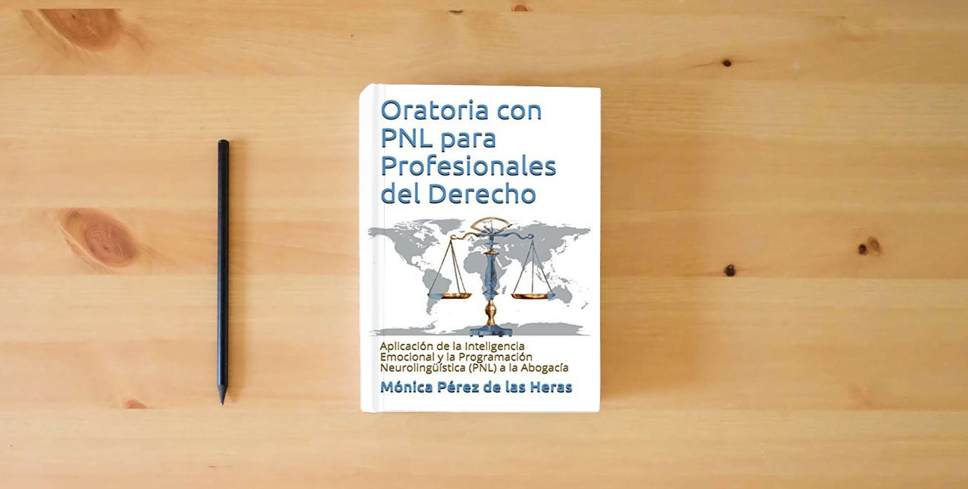 The book Oratoria con PNL para Profesionales del Derecho: Aplicación de la Inteligencia Emocional y la Programación Neurolingüística a la Abogacía is on the table