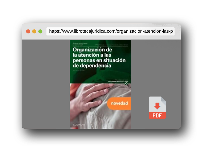 Vista previa del PDF del libro Organización de la atención a las personas en situación de dependencia. Nueva edición (CFGM ATENCIÓN A PERSONAS EN SITUACIÓN DE DEPENDENC)
