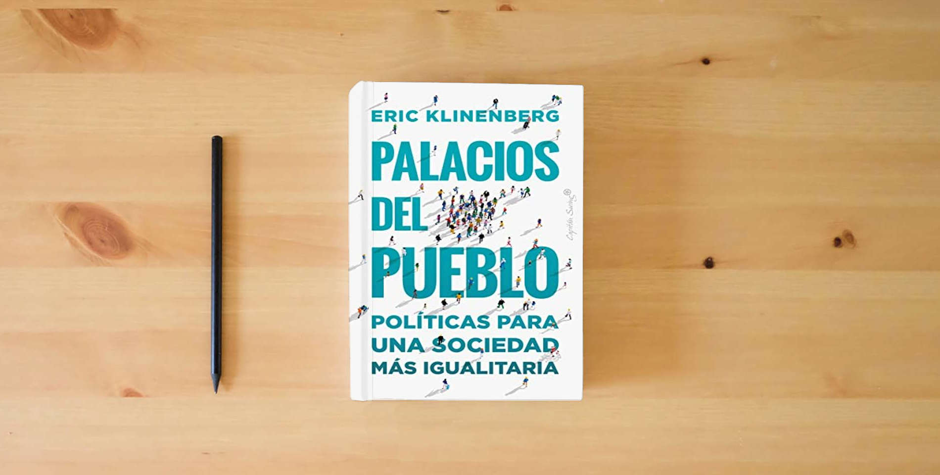 The book Palacios del pueblo (2ªED): Políticas para una sociedad más igualitaria (ENSAYO) is on the table