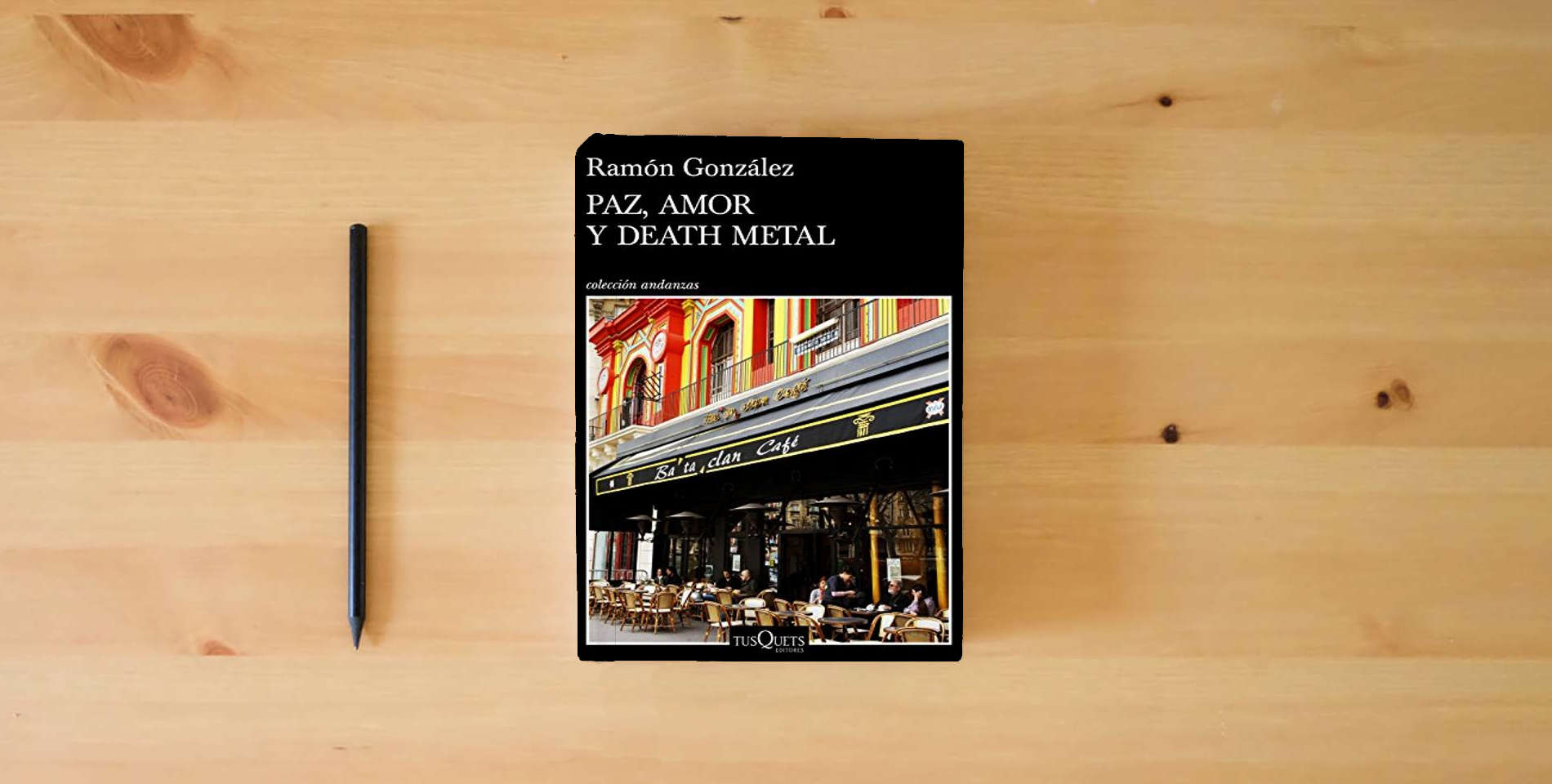 The book Paz, amor y death metal: 11 (Andanzas) is on the table