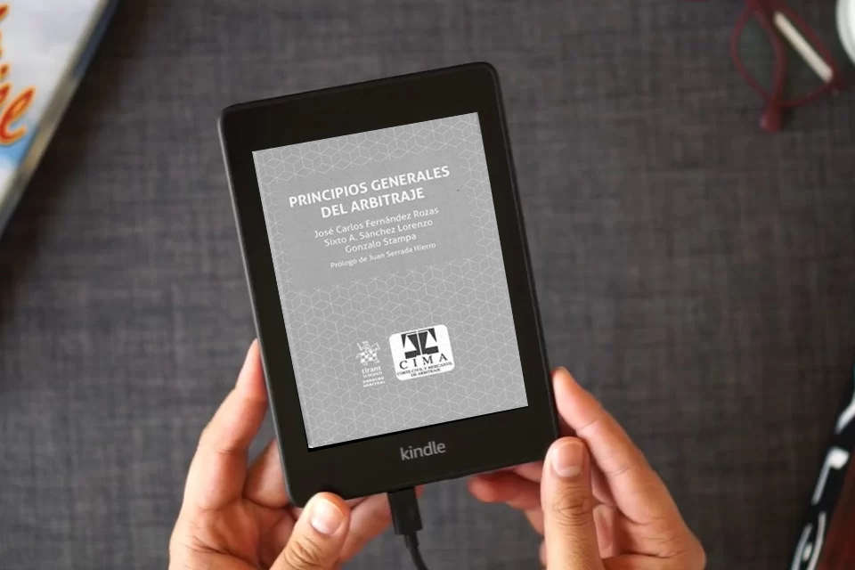 Lea en línea Principios Generales del Arbitraje: 1 (Derecho Arbitral) como un eBook Kindle