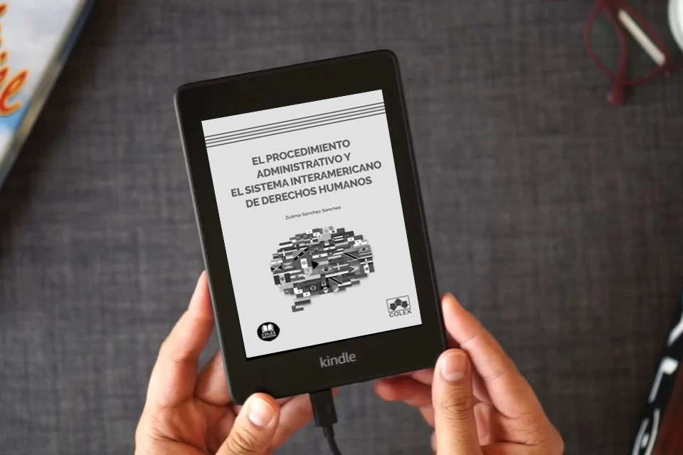 Lea en línea El procedimiento administrativo y el Sistema Interamericano de Derechos Humanos (Bolsillo) como un eBook Kindle