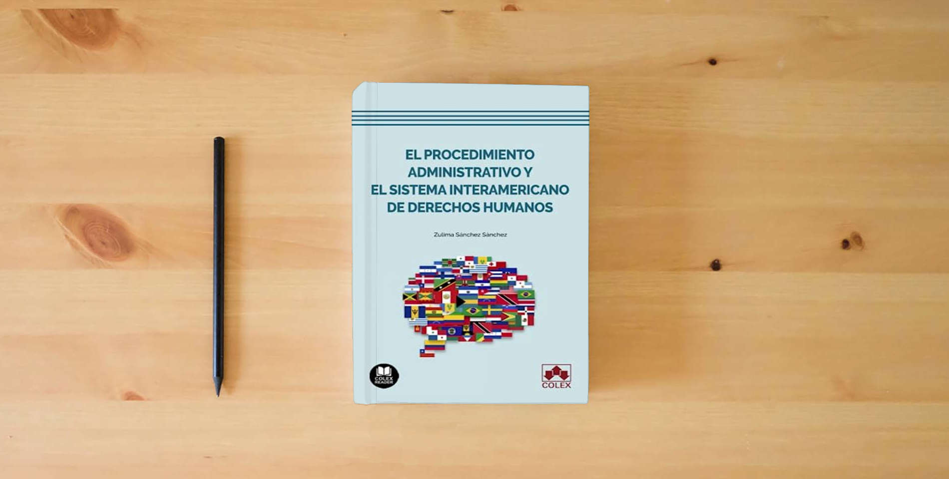 The book El procedimiento administrativo y el Sistema Interamericano de Derechos Humanos (Bolsillo) is on the table