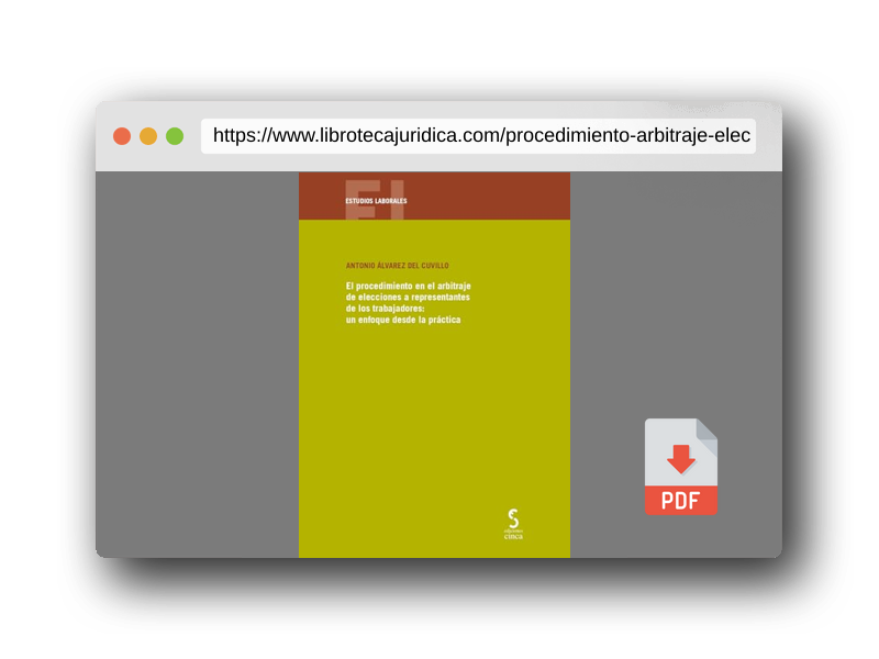 Vista previa del PDF del libro El procedimiento en el arbitraje de elecciones a representantes de los trabajadores: un enfoque desde la práctica: 47 (Estudios Laborales)