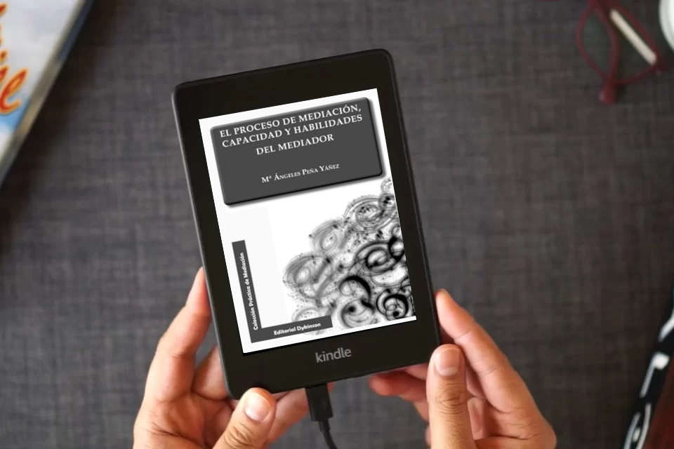 Lea en línea Proceso de mediación, capacidad y habilidades del mediador (Colección Práctica de Mediación) como un eBook Kindle