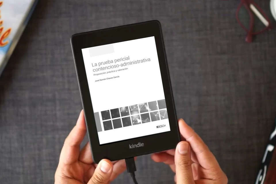 Lea en línea La prueba pericial contencioso-administrativa: #¡REF! como un eBook Kindle
