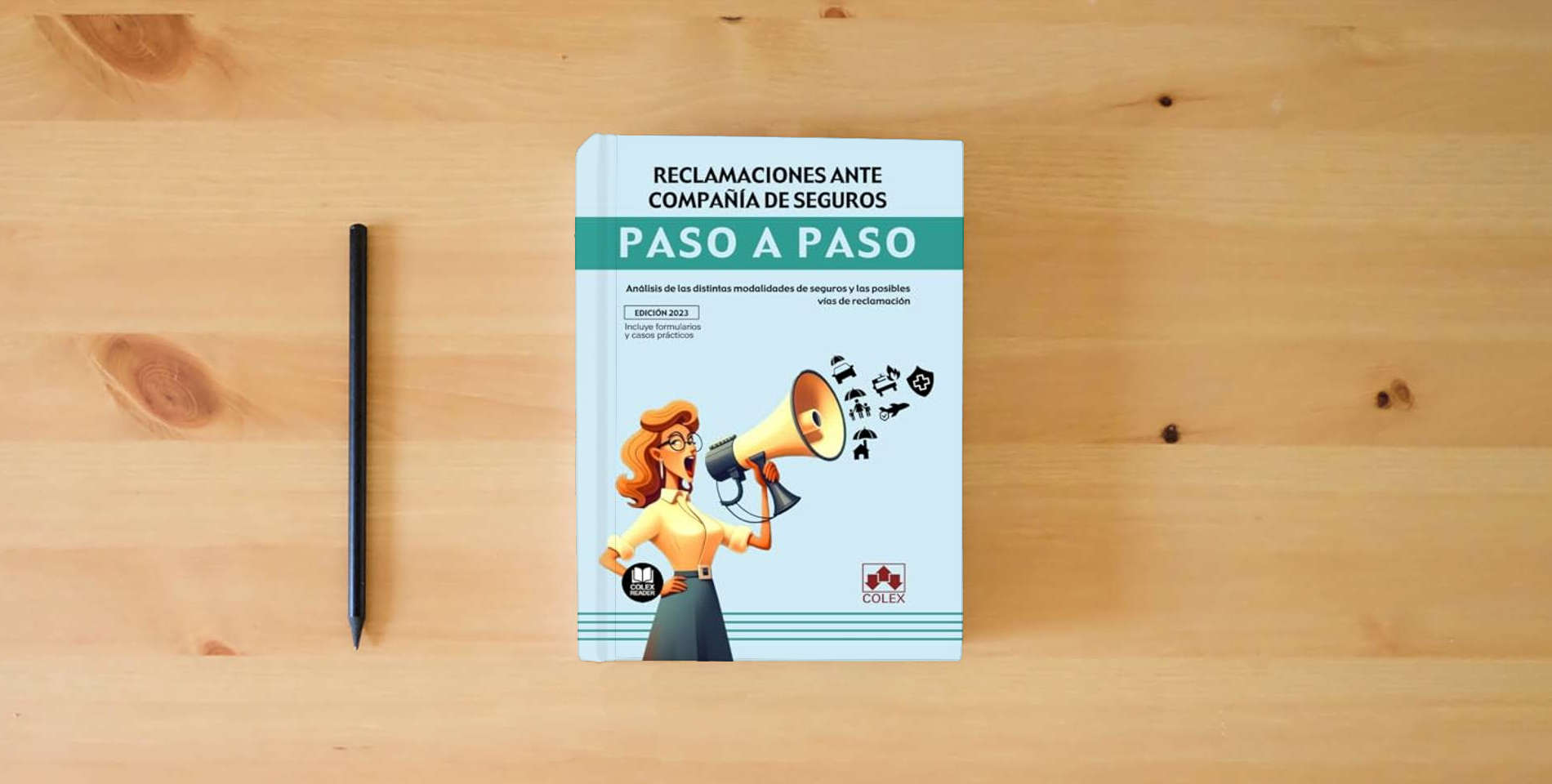 The book Reclamaciones ante compañía de seguros. Paso a paso: Análisis de las distintas modalidades de seguros y las posibles vías de reclamación is on the table