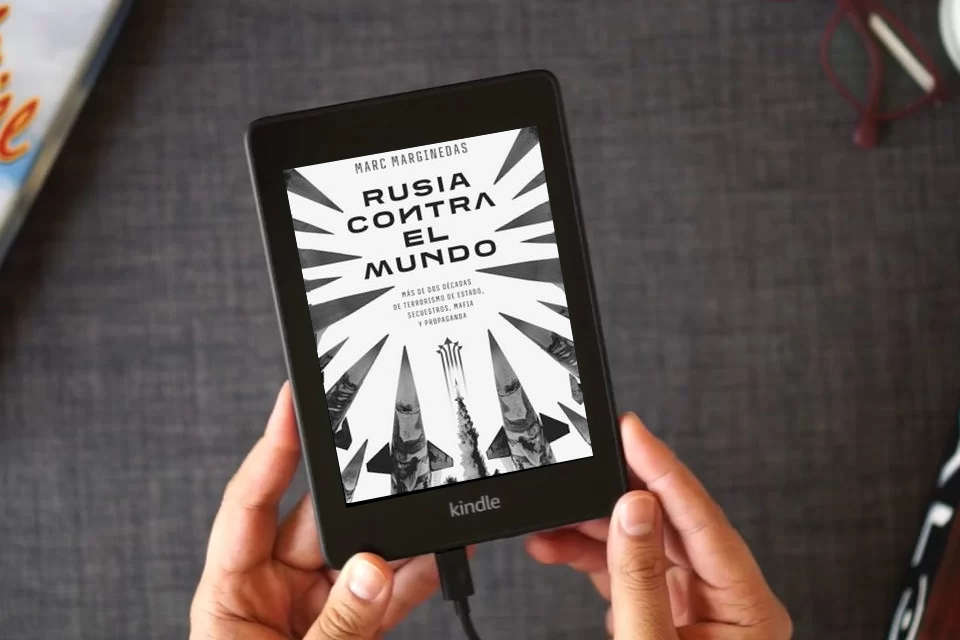 Lea en línea Rusia contra el mundo: Más de dos décadas de terrorismo de Estado, secuestros, mafia y propaganda (GEOPOLÍTICA) como un eBook Kindle