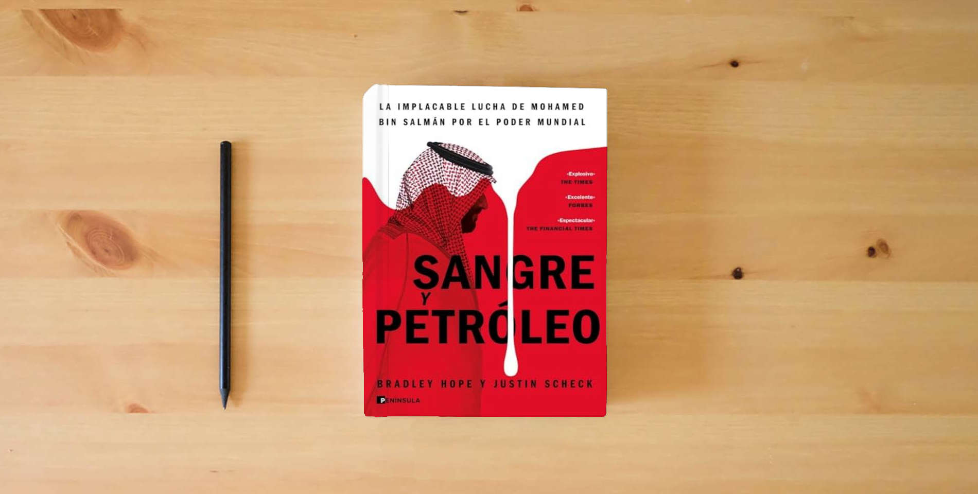 The book Sangre y petróleo: La implacable lucha de Mohamed bin Salmán por el poder mundial (GEOPOLÍTICA) is on the table