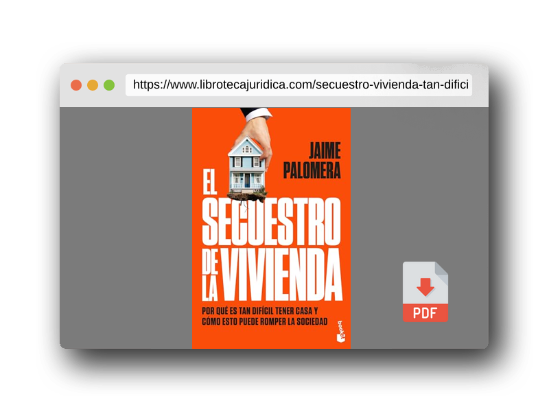 Vista previa del PDF del libro El secuestro de la vivienda: Por qué es tan difícil tener casa y cómo esto puede romper la sociedad (Actualidad)