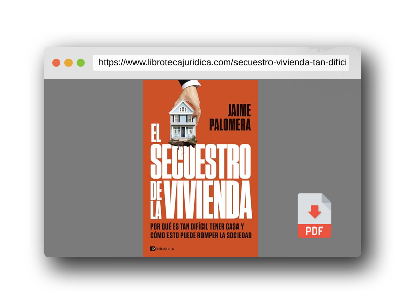 Vista previa del PDF del libro El secuestro de la vivienda: Por qué es tan difícil tener casa y cómo esto puede romper la sociedad (PENINSULA)