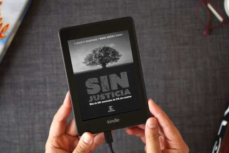 Lea en línea Sin justicia: Más de 300 asesinatos de ETA sin resolver (NO FICCIÓN) como un eBook Kindle