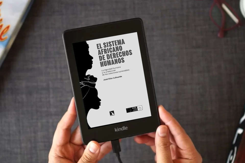 Lea en línea El sistema africano de derechos humanos: La dignidad humana y la protección de los colectivos vulnerables: 954 (COLECCION MAYOR) como un eBook Kindle