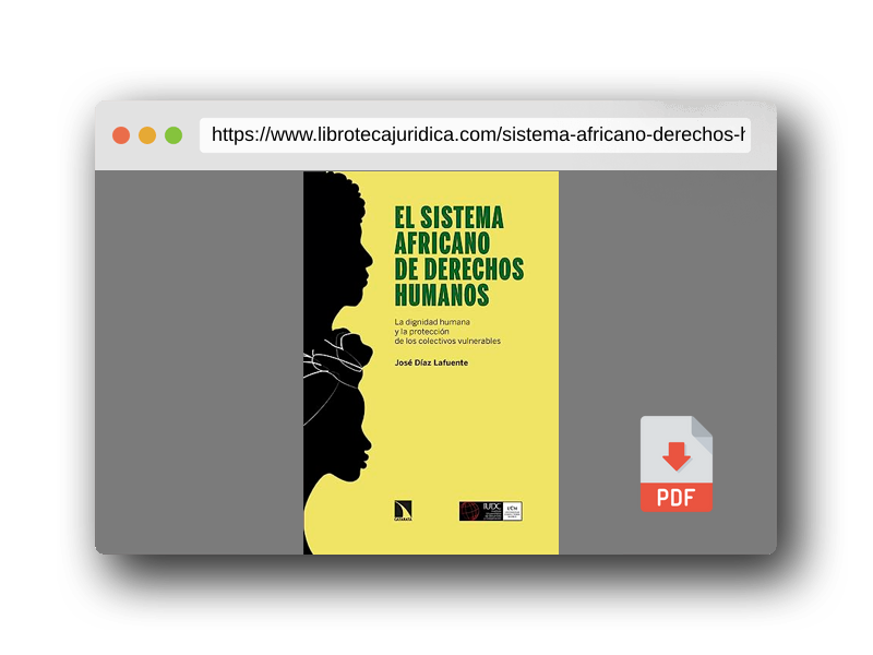 Vista previa del PDF del libro El sistema africano de derechos humanos: La dignidad humana y la protección de los colectivos vulnerables: 954 (COLECCION MAYOR)