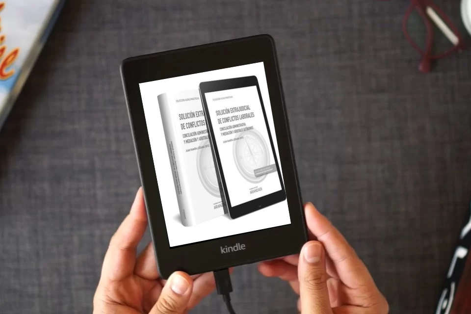 Lea en línea Solución extrajudicial de conflictos laborales: Conciliación administrativa y mediación y arbitraje autónomos (Guías Prácticas) como un eBook Kindle