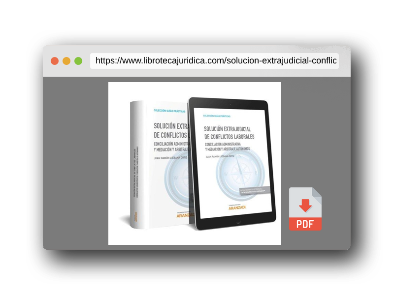 Vista previa del PDF del libro Solución extrajudicial de conflictos laborales: Conciliación administrativa y mediación y arbitraje autónomos (Guías Prácticas)