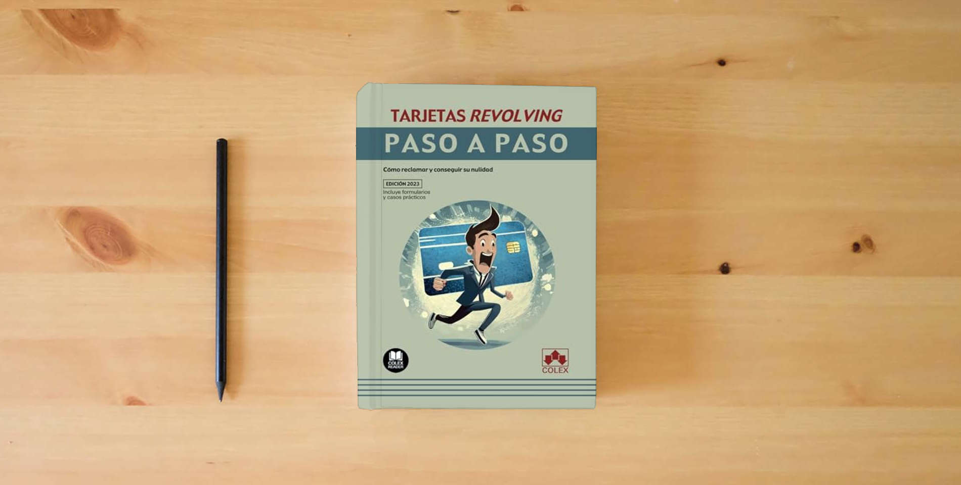 The book Tarjetas revolving. Paso a paso: Cómo reclamar y conseguir su nulidad is on the table