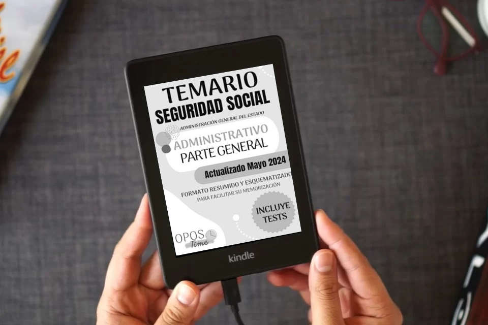Lea en línea TEMARIO ADMINISTRATIVO SEGURIDAD SOCIAL (Parte General): Formato resumido y esquematizado para facilitar su memorización. Incluye Tests y planificación. (PREPARACIÓN OPOSICIONES SEGURIDAD SOCIAL) como un eBook Kindle