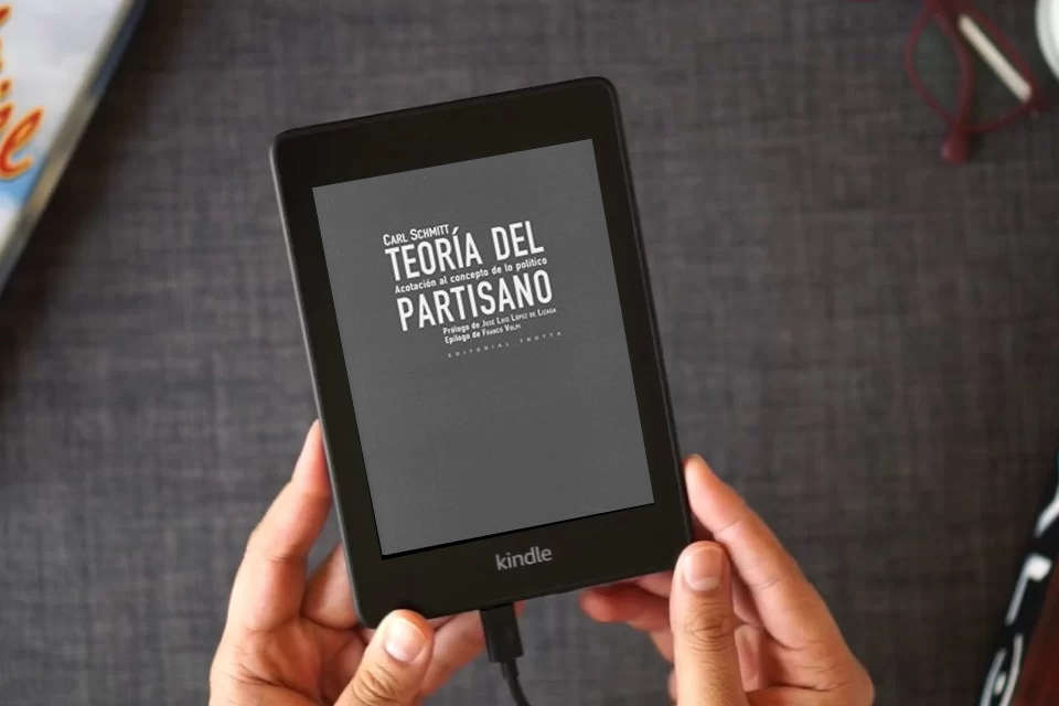 Lea en línea Teoría Del Partisano: Acotación al concepto de lo político (ESTRUCTURAS Y PROCESOS - FILOSOFIA) como un eBook Kindle
