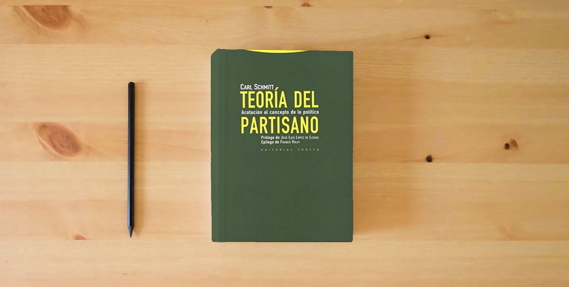 The book Teoría Del Partisano: Acotación al concepto de lo político (ESTRUCTURAS Y PROCESOS - FILOSOFIA) is on the table