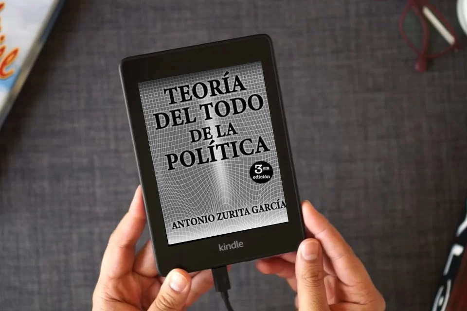 Lea en línea Teoría del Todo de la Política como un eBook Kindle
