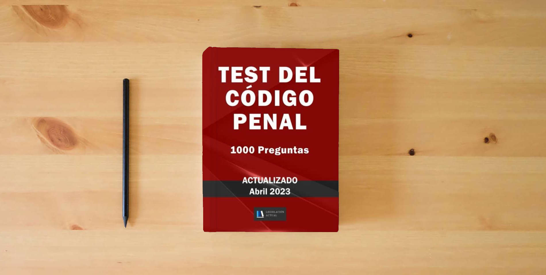 The book TEST DEL CÓDIGO PENAL. 1000 Preguntas. Legislación Actual.: Para estudiantes y opositores. is on the table