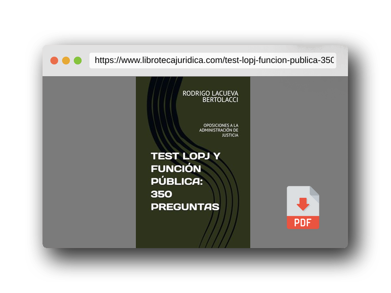Vista previa del PDF del libro TEST LOPJ Y FUNCIÓN PÚBLICA: 350 PREGUNTAS: OPOSICIONES A LA ADMINISTRACIÓN DE JUSTICIA