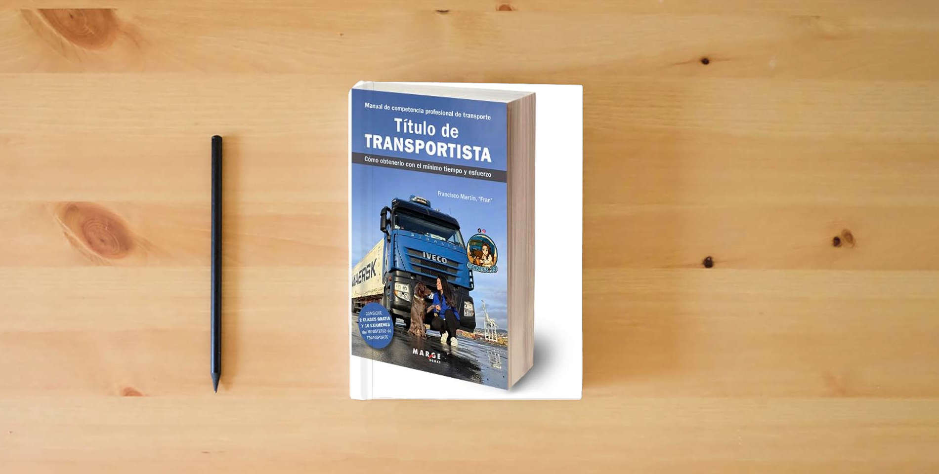 The book Título de transportista. Manual de competencia profesional de transporte: Cómo obtenerlo con el mínimo tiempo y esfuerzo (Gestión del transporte) is on the table