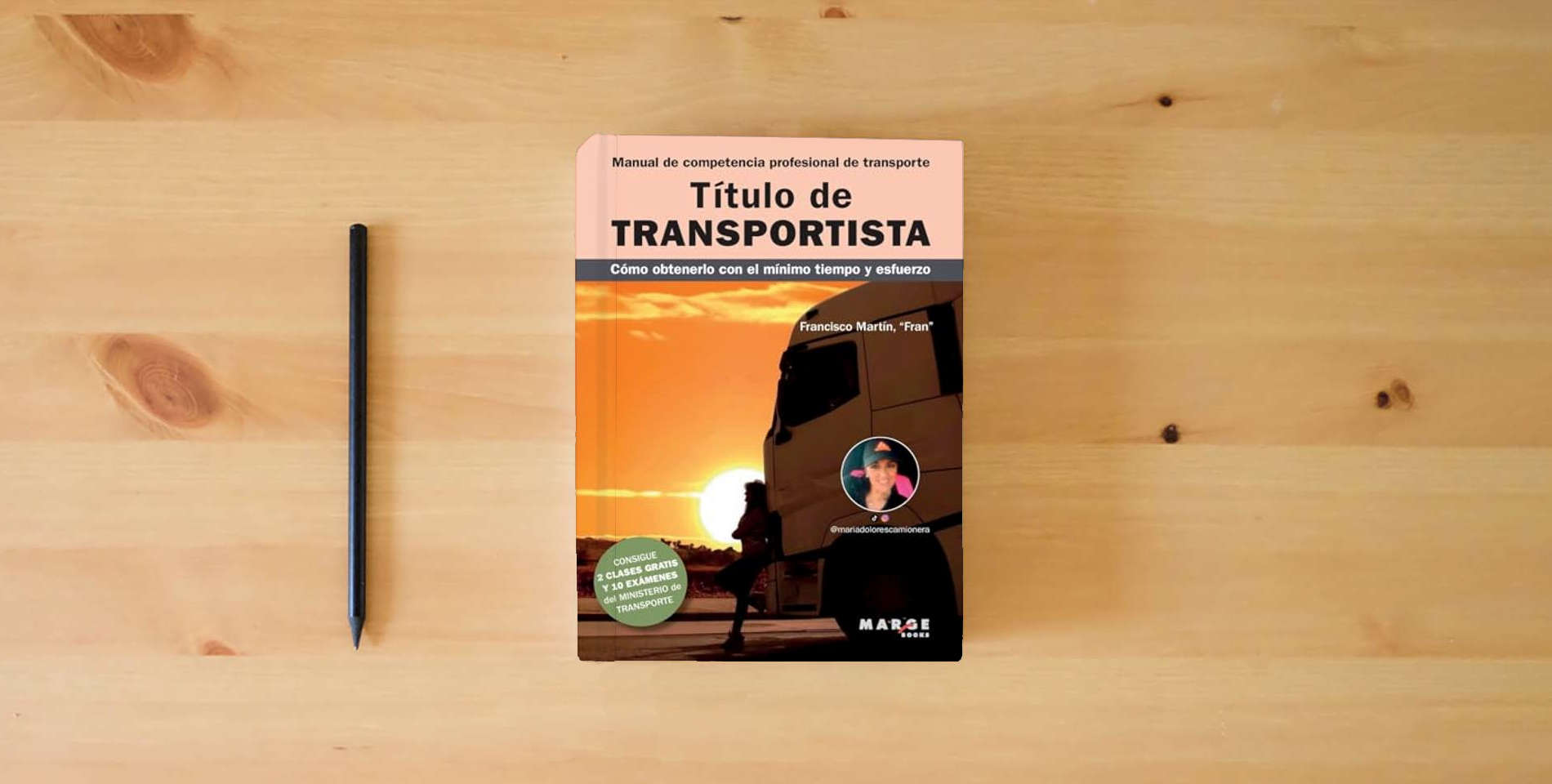 The book Título de transportista. Manual de competencia profesional de transporte: Cómo obtenerlo con el mínimo tiempo y esfuerzo: 0 (Gestión del transporte) is on the table