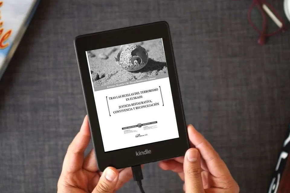 Lea en línea Tras Las Huellas Del Terrorismo En Euskadi: Justicia Restaurativa, convivencia y reconciliación (SIN COLECCION) como un eBook Kindle