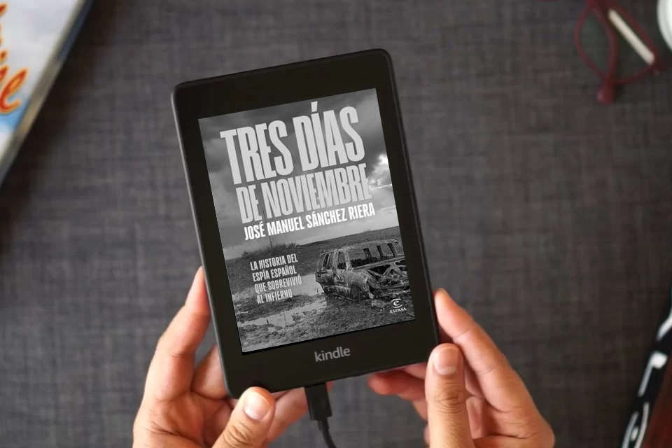 Lea en línea Tres días de noviembre: La historia del espía español que sobrevivió al infierno (NO FICCIÓN) como un eBook Kindle