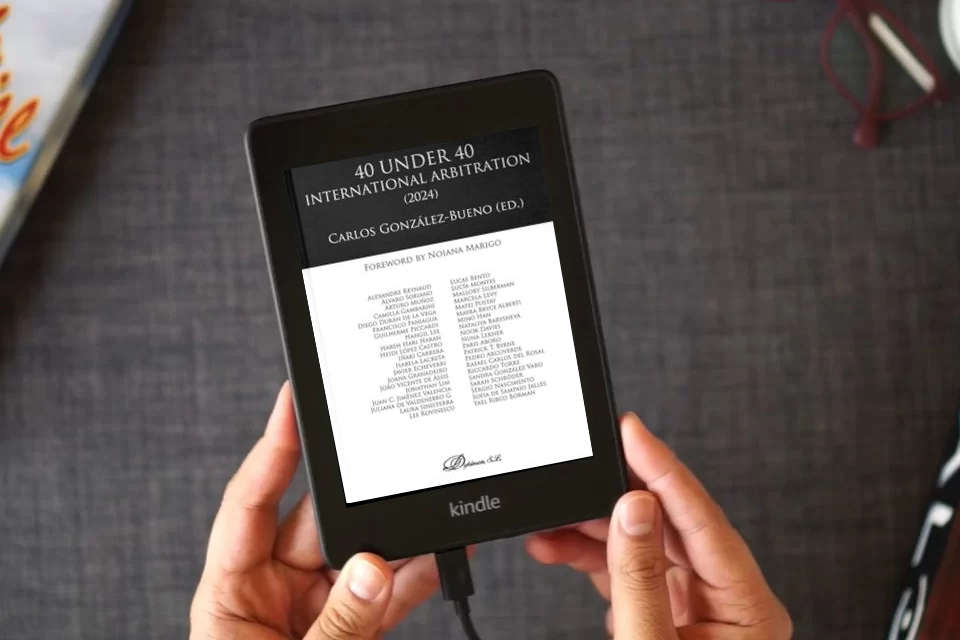Lea en línea 40 under 40 International Arbitration 2024 como un eBook Kindle