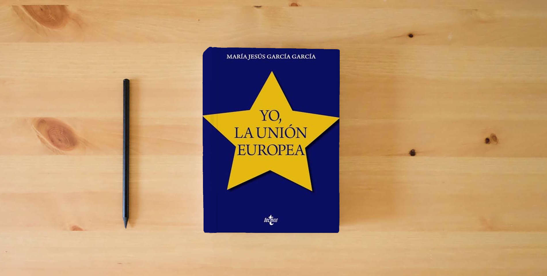 The book Yo, la Unión Europea (Ventana Abierta) is on the table