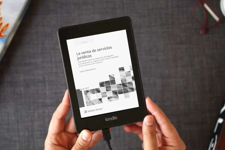 Lea en línea Venta de servicios jurídicos,La: Qué pueden hacer los despachos de abogados para desarrollar su negocio, atraer clientes rentables y crear relaciones de confianza (FONDO) como un eBook Kindle
