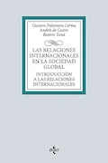 Portada del libro: Las relaciones internacionales en la sociedad global: Introducción a las Relaciones Internacionales (Derecho - Biblioteca Universitaria de Editorial Tecnos)