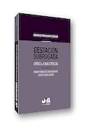 Portada del libro: Gestación subrogada: Crítica a sus críticas. Sobre porqué es moralmente lícita y legalizable (BOSCH)
