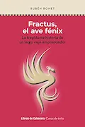 Portada del libro: FRACTUS, EL AVE FÉNIX (2ªED): La trepidante historia de un largo viaje emprendedor (CASOS DE EXITO)