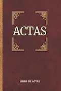 Portada del libro: Libro de Actas: Asociaciones, comunidades de vecinos, Fundaciones y Sociedades- Tapa Dura (Constitución de sociedad)