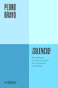 Portada del libro: ¡Silencio!: Manifiesto contra el ruido, la inquietud y la prisa (ENDEBATE)