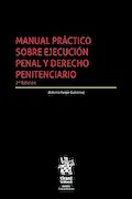 Portada del libro: Manual práctico sobre ejecución penal y Derecho Penitenciario 2ª Edición: 1 (Esfera)